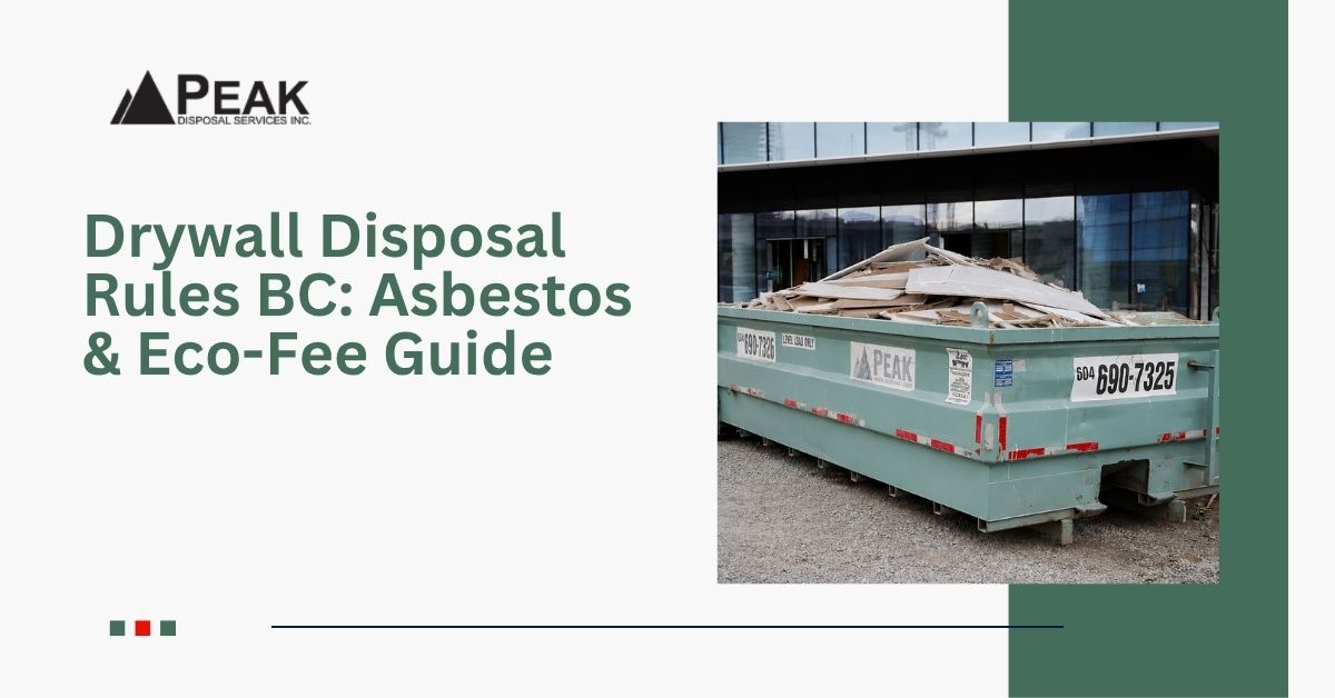 Drywall Disposal Rules in BC: Asbestos Testing and Eco-Fees Explained