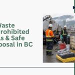 Liquid Waste Guide: Prohibited Materials & Safe Site Disposal in BC