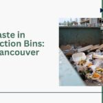 Food Waste in Construction Bins: Metro Vancouver Guide